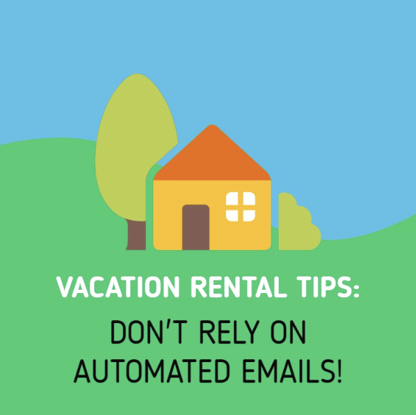 Vacation rental tip: Don't rely on automated emails